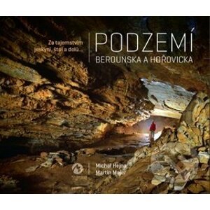 Podzemí Berounska a Hořovicka - Michal Hejna, Martin Majer
