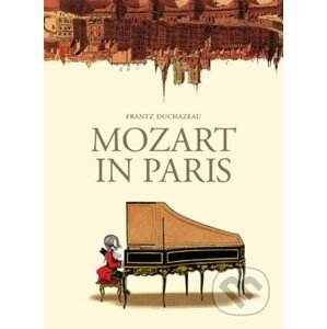 Mozart in Paris - Frantz Duchazeau