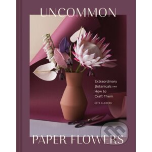 Uncommon Paper Flowers - Kate Alarcon
