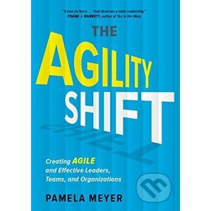 Agility Shift - Pamela Meyer
