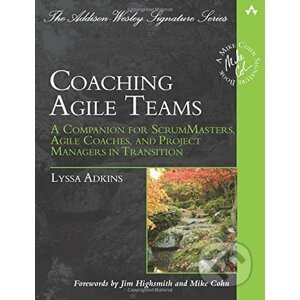 Coaching Agile Teams - Lyssa Adkins