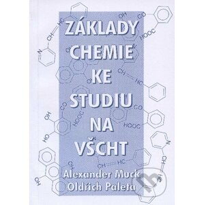 Základy chemie ke studiu na VŠCHT - Alexander Muck