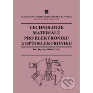 Technologie materiálů pro elektroniku a optoelektroniku - Ivan Hüttel