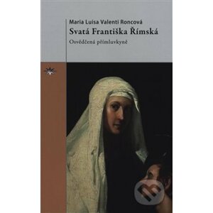 Svatá Františka Římská - Valenti Roncová