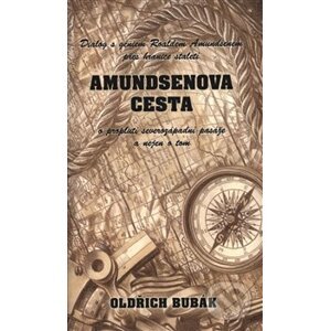 Amundsenova cesta - Oldřich Bubák