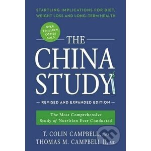 The China Study - T. Colin Campbell, Thomas M. Campbell