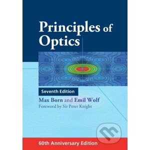 Principles of Optics - Max Born, Emil Wolf