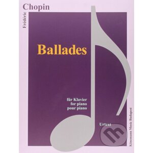 Chopin, Ballades - Fryderyk Chopin