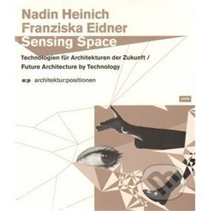 Sensing Space - Franziska Eidner