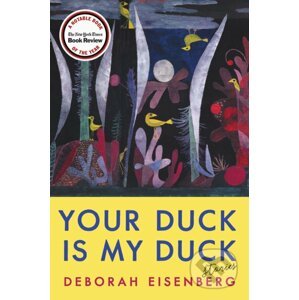Your Duck is My Duck - Deborah Eisenberg