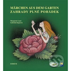 Zahrady plné pohádek/Märchen aus dem Garten - Gabriela Kopcová