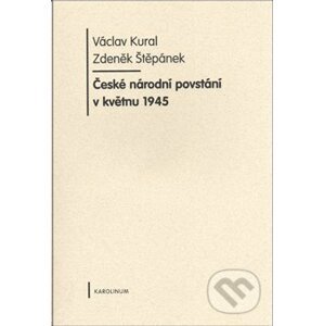 České národní povstání v květnu 1945 - Václav Kural