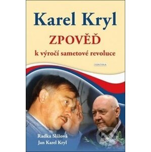 Karel Kryl Zpověď - Radka Slížová, Karel Kryl