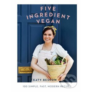 Five Ingredient Vegan - Katy Beskow