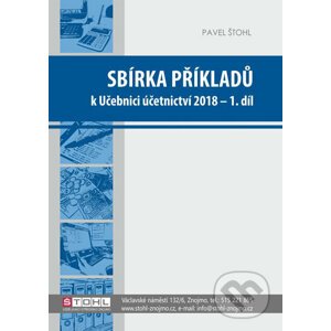 Sbírka příkladů k učebnici účetnictví 2018 - I. díl - Pavel Štohl
