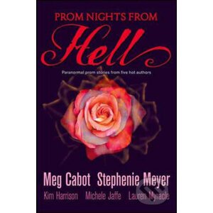 Prom Nights From Hell - Meg Cabot, Stephenie Meyer a kol.