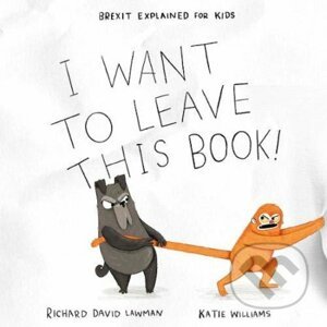 I Want To Leave This Book! - Richard David Lawman, Katie Williams (Ilustrácie)