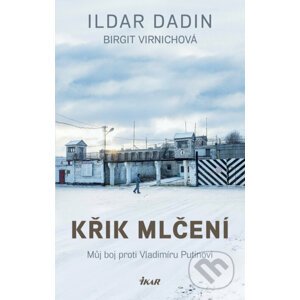 Křik mlčení - Ildar Dadin, Birgit Virnich