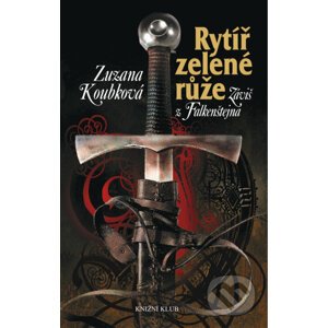 E-kniha Rytíř zelené růže - Zuzana Koubková