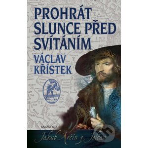 E-kniha Prohrát slunce před svítáním - Václav Křístek