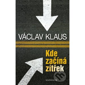 E-kniha Kde začíná zítřek - Václav Klaus