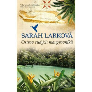 Karibská sága 2: Ostrov rudých mangrovníků - Sarah Larková