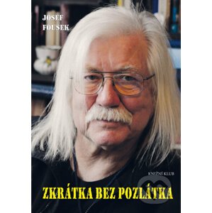 E-kniha Zkrátka bez pozlátka - Josef Fousek