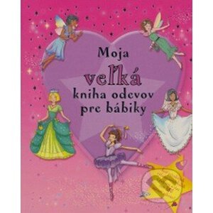 Moja veľká kniha odevov pre bábiky - Svojtka&Co.