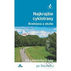 E-kniha Najkrajšie cyklotrasy – Bratislava a okolie - Daniel Kollár, František Turanský