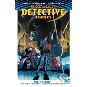 Batman Detective Comics 5: Život v osamění - Eddy Barrows, Alvaro Martinez, James Tynion IV
