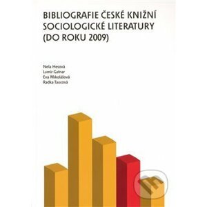 Bibliografie české knižní sociologické literatury (do roku 2009) - Lumír Gatnar, Nela Hesová, Eva Mikolášková, Radka Taucová