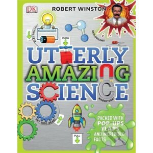 Utterly Amazing Science - Robert Winston