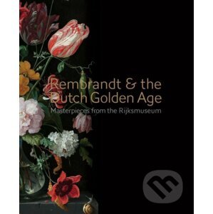 Rembrandt & the Dutch Golden Age - Gerdien Wuestman