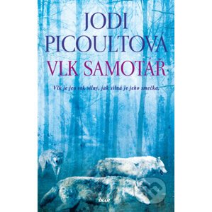 Vlk samotář - Jodi Picoult