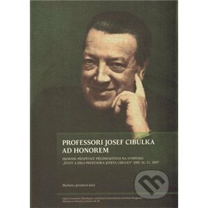 PROFESSORI JOSEF CIBULKA AD HONOREM - Markéta Jarošová