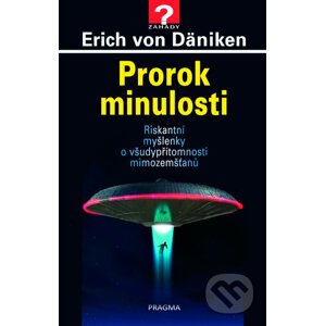 Prorok minulosti - Erich von Däniken