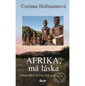 Afrika, má láska - Corinne Hofmann