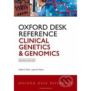 Oxford Desk Reference: Clinical Genetics and Genomics - Helen V. Firth, Jane A. Hurst