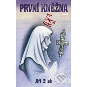 E-kniha První kněžna aneb Závrať moci - Jiří Bílek