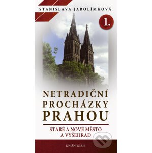 E-kniha Netradiční procházky Prahou I - Stanislava Jarolímková, Karel Benetka (ilustrátor)