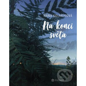 E-kniha Na konci světa - Hana Kolaříková