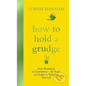 How to Hold a Grudge - Sophie Hannah