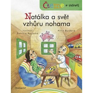 E-kniha Čteme s radostí – Natálka a svět vzhůru nohama - Anna Burdová, Patricie Koubská (ilustrácie)