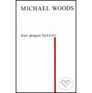 Four Prague Lectures and other Texts - Michael Woods