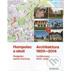 Humpolec a okolí / Architektura 1900—2014 - Dan Merta