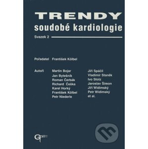 Trendy soudobé kardiologie (svazek 2) - Martin Bojar a kol.