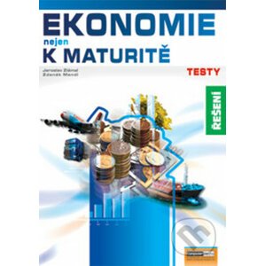 Ekonomie nejen k maturitě - Testy - Řešení - Petra Navrátilová, Zdeněk Mendl