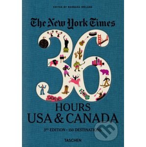 The New York Times: 36 Hours USA and Canada - Taschen