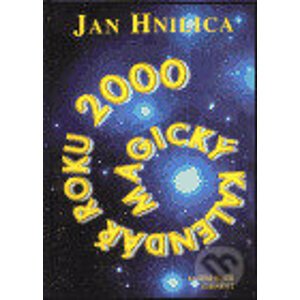 Magický kalendář roku 2000 - Jan Hnilica