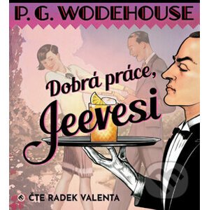 Dobrá práce, Jeevesi - Pelham Grenville Wodehouse, Radek Valenta